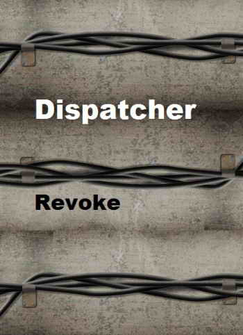 Dispatcher Revoke