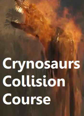 Crynosaurs Collision Course
